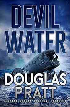 Devil Water: A Chase Gordon Tropical Thriller (Chase Gordon Tropical Thrillers 5)