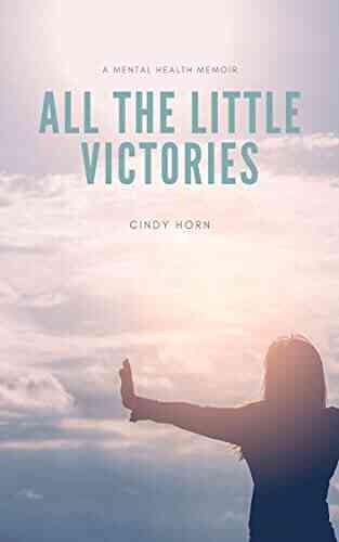 All The Little Victories: A Mental Health Memoir