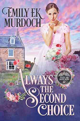 Always The Second Choice (Never The Bride 12)