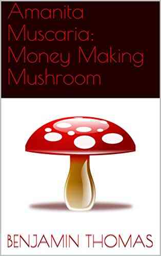 Amanita Muscaria: Money Making Mushroom