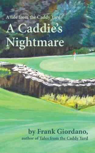 A Caddie S Nightmare (Tales From The Caddy Yard 2)