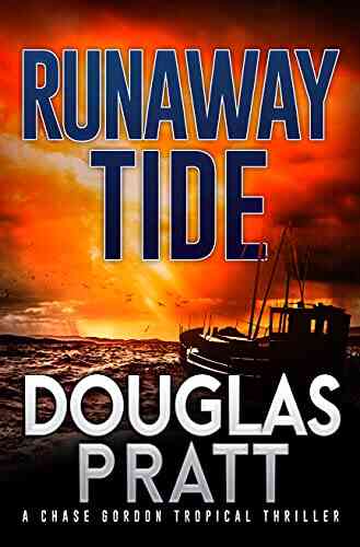 Runaway Tide: A Chase Gordon Tropical Thriller (Chase Gordon Tropical Thrillers 4)