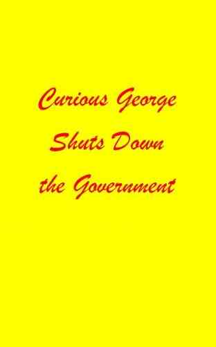 Curious George Shuts Down The Government