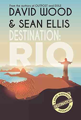 Destination: Rio: A Dane Maddock Adventure (Dane Maddock Destination Adventure 1)