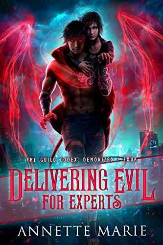 Delivering Evil For Experts (The Guild Codex: Demonized 4)