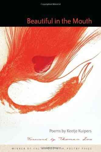 Beautiful In The Mouth (A Poulin Jr New Poets Of America 32)