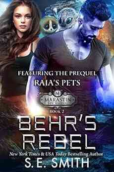 Behr S Rebel: Featuring The Prequel Raia S Pets (Marastin Dow 2)