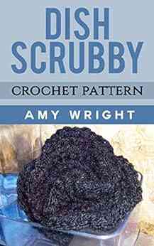Dish Scrubby: Crochet Pattern Amy Wright