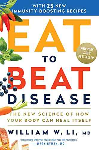 Eat To Beat Disease: The New Science Of How Your Body Can Heal Itself