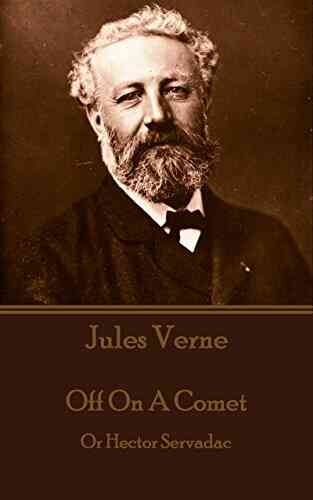 Off On A Comet Aka The Career Of A Comet Or Hector Servadac: Or Hector Servadac