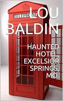 HAUNTED HOTEL EXCELSIOR SPRINGS MO