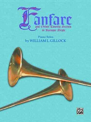 Fanfare And Other Courtly Scenes In Baroque Style (Frances Clark Library For Piano Students)