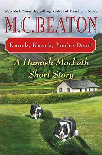 Knock Knock You Re Dead : A Hamish Macbeth Short Story (A Hamish Macbeth Mystery 32)