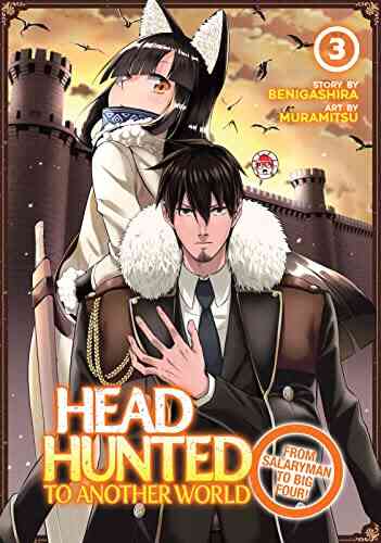 Headhunted To Another World: From Salaryman To Big Four Vol 3