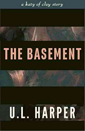 The Basement: A Katy Of Clay Story (Stories Of Clay)