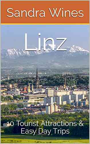 Linz: 10 Tourist Attractions Easy Day Trips