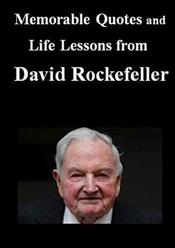 Memorable Quotes And Life Lessons From DAVID ROCKEFELLER
