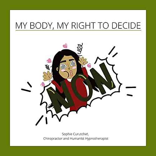 MY BODY MY RIGHT TO DECIDE