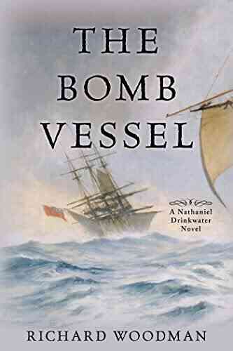 The Bomb Vessel: A Nathaniel Drinkwater Novel (Nathaniel Drinkwater Novels 4)