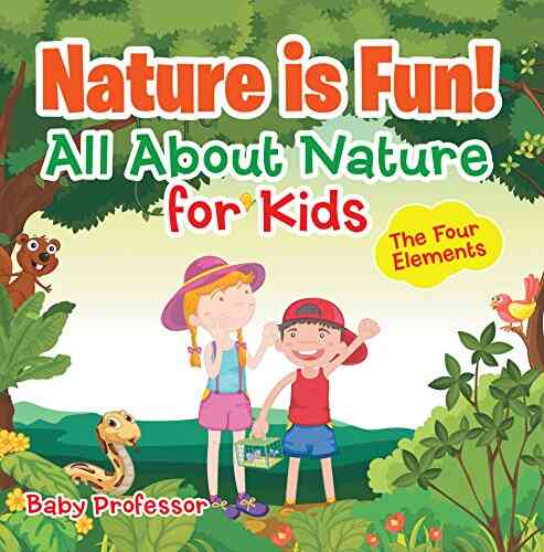 Nature Is Fun All About Nature For Kids The Four Elements