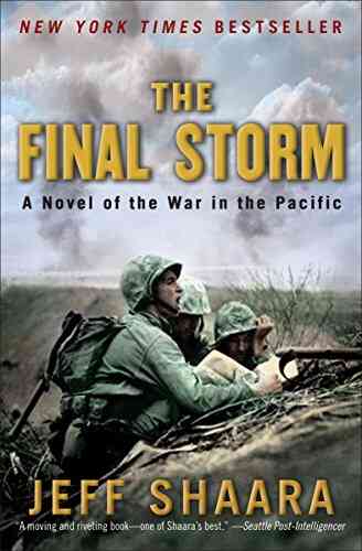 The Final Storm: A Novel Of The War In The Pacific (A Novel Of World War II 4)