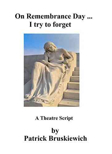 On Remembrance Day I Try To Forget