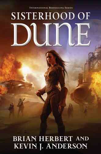 Sisterhood Of Dune: One Of The Schools Of Dune Trilogy (Great Schools Of Dune 1)