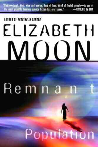 Remnant Population: A Novel Elizabeth Moon