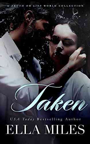 Taken (A Truth Or Lies World Collection 1)