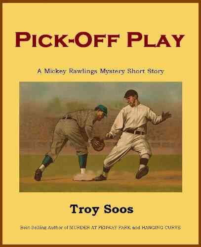 Pick Off Play (A Mickey Rawlings Baseball Mystery)