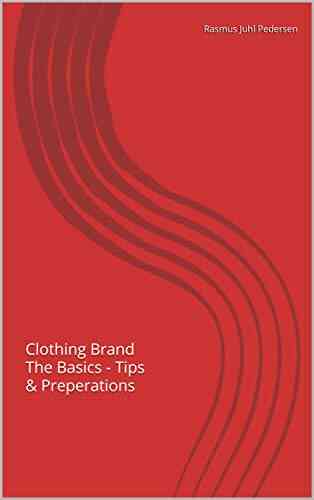 Clothing Brand The Basics Tips Preparations