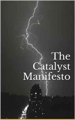 The Catalyst Manifesto Jon Giganti