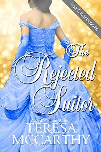 The Rejected Suitor: A Regency Historical Romance (The Clearbrooks 1)
