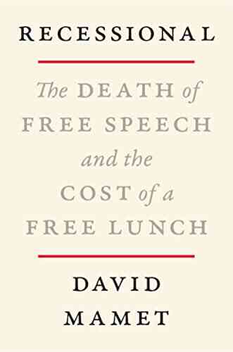 Recessional: The Death Of Free Speech And The Cost Of A Free Lunch