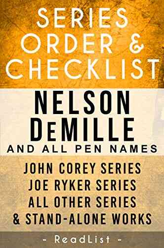 Nelson DeMille Order Checklist: John Corey Joe Ryker John Sutter Paul Brenner Plus All Other Novels And Short Stories (Series List 18)