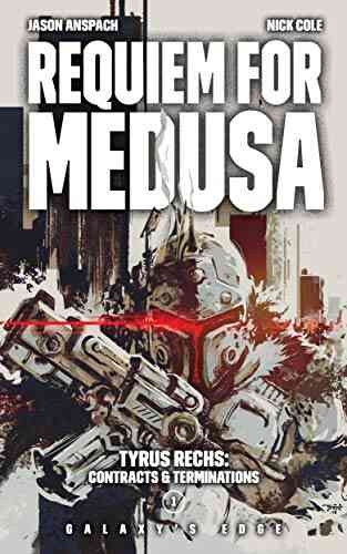 Requiem For Medusa (Galaxy S Edge) (Tyrus Rechs: Contracts Terminations 1)