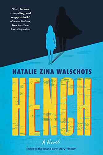 Hench: A Novel Natalie Zina Walschots