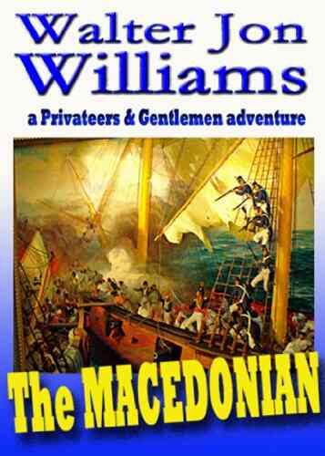 The Macedonian (Privateers Gentlemen) Walter Jon Williams
