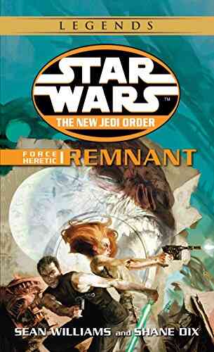 Remnant: Star Wars Legends: Force Heretic I (Star Wars: The New Jedi Order 15)
