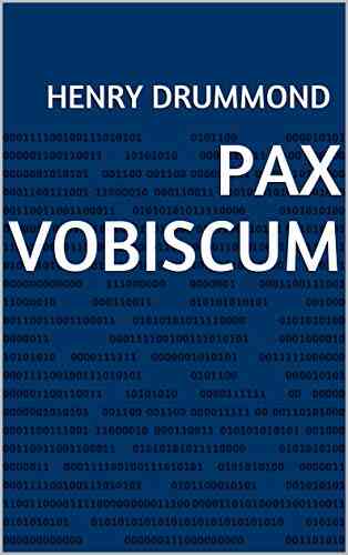 Pax Vobiscum Henry Drummond