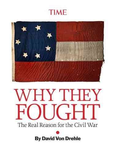 Why They Fought: The Real Reason For The Civil War (Kindle Single)