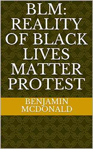 BLM: Reality Of Black Lives Matter Protest