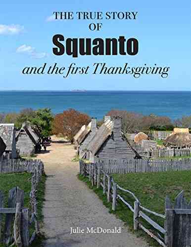 The True Story Of Squanto And The First Thanksgiving (Truth Behind Tradition)