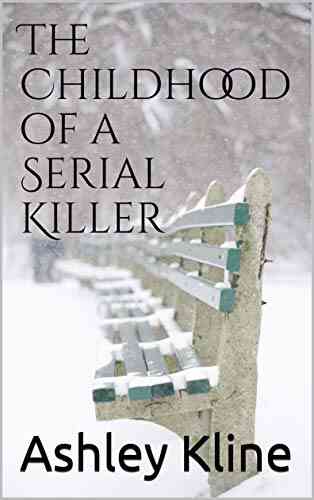 The Childhood Of A Serial Killer