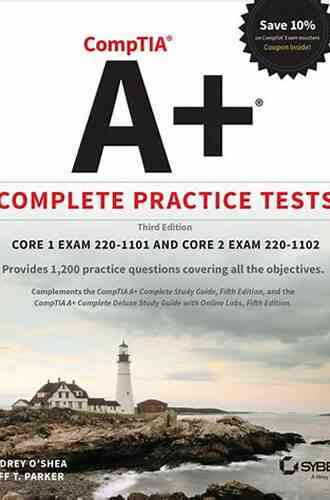 CompTIA A+ Complete Study Guide: Core 1 Exam 220 1101 And Core 2 Exam 220 1102