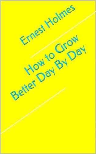 How To Grow Better Day By Day