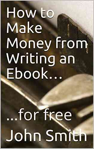 How To Make Money From Writing An Ebook : For Free