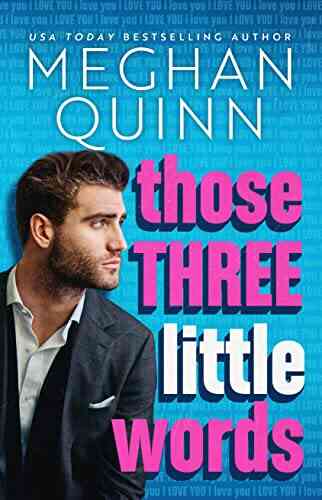 Those Three Little Words Meghan Quinn