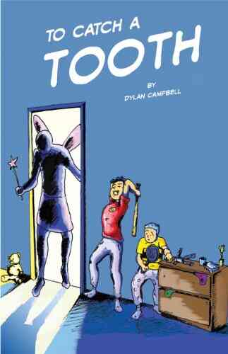 To Catch A Tooth Dylan Campbell