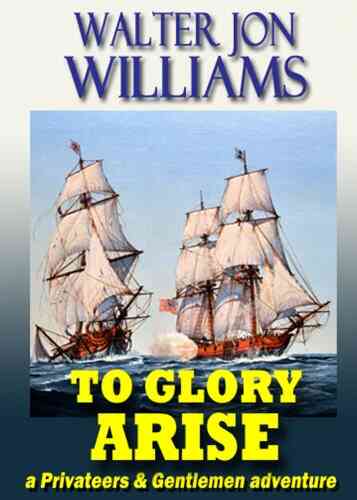 To Glory Arise (Privateers Gentlemen)